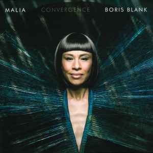 Convergence - Malia, Boris Blank