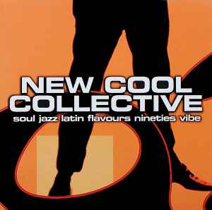 New Cool Collective - Soul Jazz Latin Flavours Nineties Vibe