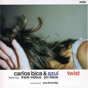 Twist - Carlos Bica & Azul