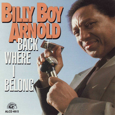 Billy Boy Arnold – Back Where I Belong (CD)