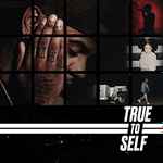 Cover of True To Self , 2017-06-30, CD