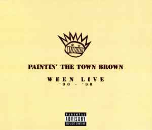 Ween - Paintin' The Town Brown: Ween Live '90-'98 album cover