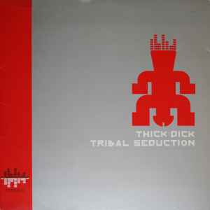 Thick Dick - Tribal Seduction album cover