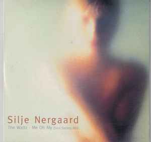 The Waltz / Me Oh My (Soul Society Mix) - Silje Nergaard