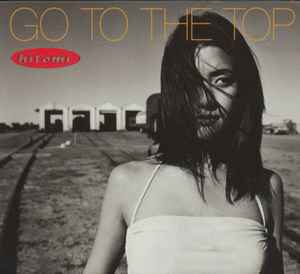 Hitomi - Go To The Top | Releases | Discogs