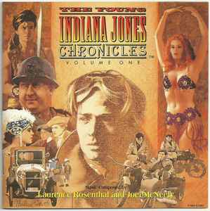 Laurence Rosenthal - The Young Indiana Jones Chronicles: Volume One (Original Television Soundtrack)