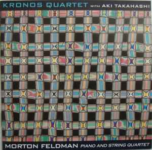 Piano And String Quartet - Morton Feldman / Kronos Quartet With Aki Takahashi