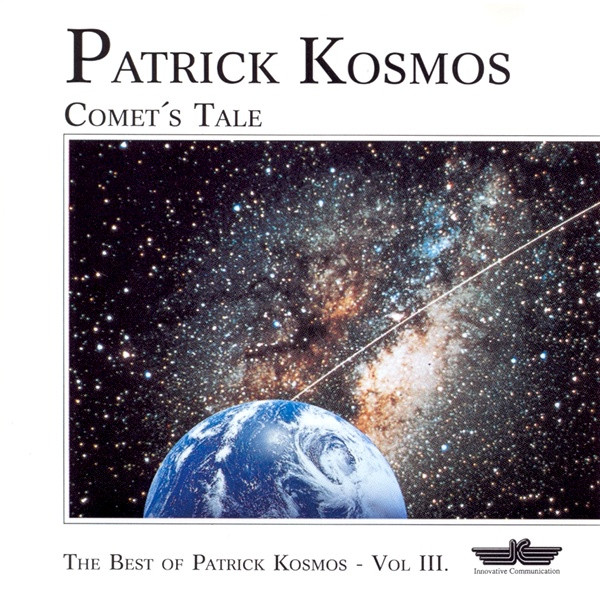 Album herunterladen Patrick Kosmos - Comets Tale The Best Of Patrick Kosmos Vol III