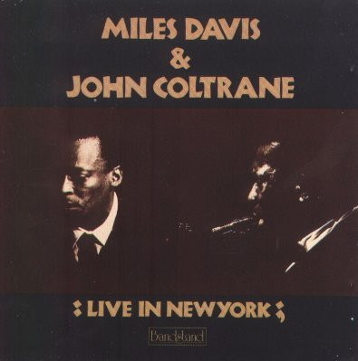 Live in New York / Miles Davis & John Coltrane | Davis, Miles (1926-1991) - compositeur, trompettiste de jazz américain