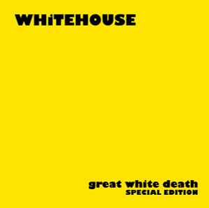 Great White Death (Special Edition) - Whitehouse