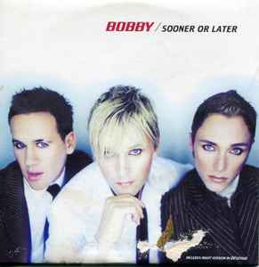 Bobby (2) - Sooner Or Later