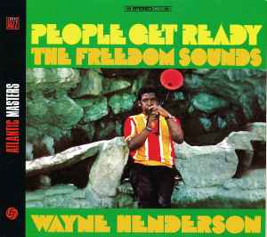 The Freedom Sounds Feat. Wayne Henderson – People Get Ready (2002 