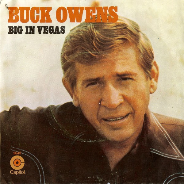 Buck Owens And The Buckaroos – Big In Vegas (1969, Vinyl) - Discogs