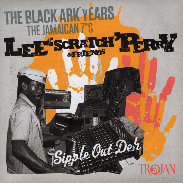 Lee 'Scratch' Perry & Friends – The Black Ark Years (The Jamaican 