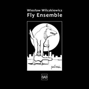 Wiesław Wilczkiewicz - Fly Ensemble
