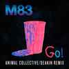 M83 - Go! (Animal Collective/Deakin Remix)