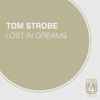 Tom Strobe - Lost In Dreams