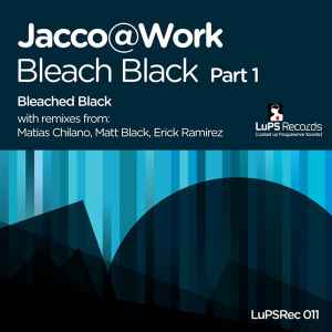 Jacco@Work - Bleached Black (Part 1) album cover