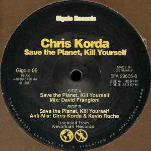 Save The Planet, Kill Yourself - Chris Korda