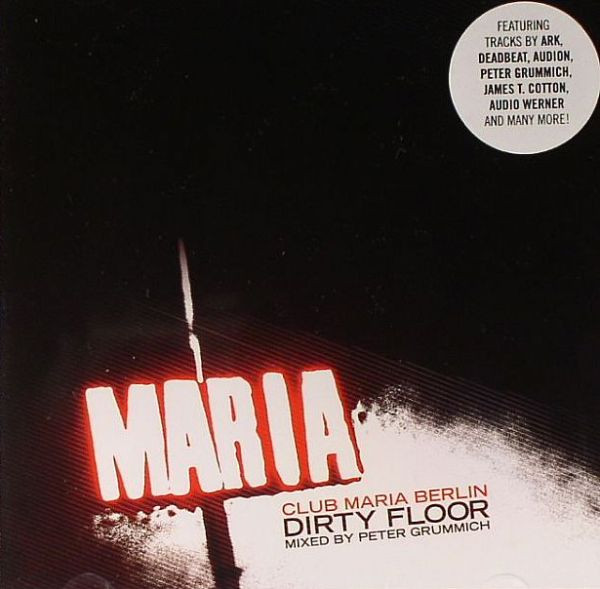 lataa albumi Peter Grummich - Club Maria Berlin Dirty Floor