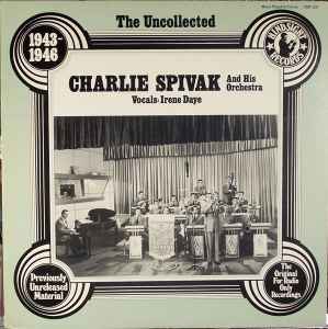 Charlie Spivak And His Orchestra - The Uncollected Charlie Spivak, 1943-46