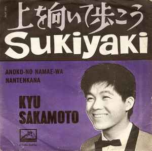 Kyu Sakamoto - Sukiyaki / Anoko-No Namae-Wa Nantenkana album cover