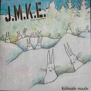 J.M.K.E. - Külmale maale album cover