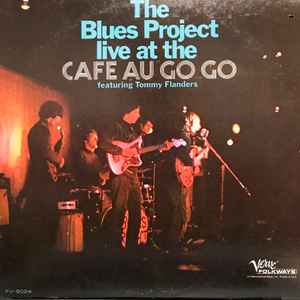The Blues Project - Live At The Cafe Au Go Go album cover