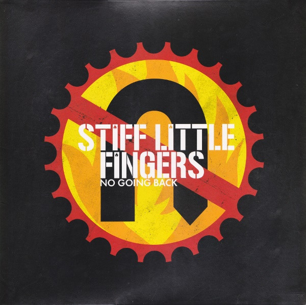 Stiff Little Fingers – No Going Back (2017, Vinyl) - Discogs