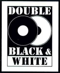 Double Black & White Label | Releases | Discogs