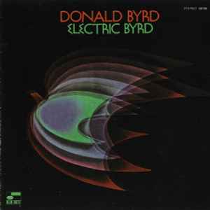 Electric Byrd : estavanico / Donald Byrd, trp | Byrd, Donald (1932-2013). Trp