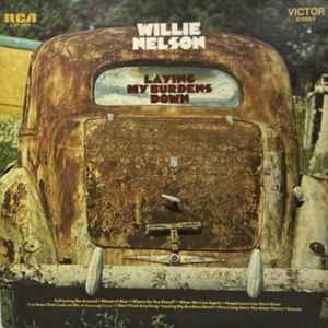 Willie Nelson - Laying My Burdens Down