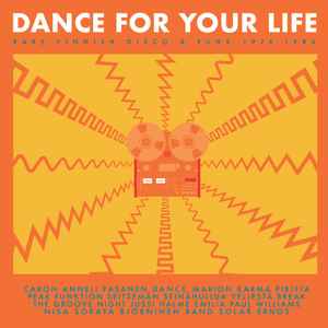 Dance For Your Life – Rare Finnish Disco & Funk 1976–1986 - Various