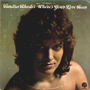Sandra Rhodes – Where's Your Love Been (1973, Vinyl) - Discogs