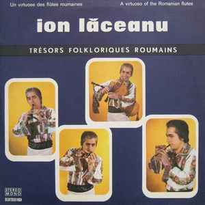 Ion Lăceanu - Un Virtuose Des Flûtes Roumaines / A Virtuoso Of The Romanian Flutes album cover