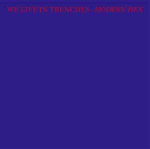 We Live In Trenches - Modern Hex album cover
