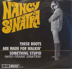 Nancy Sinatra - These Boots Are Made For Walking album cover