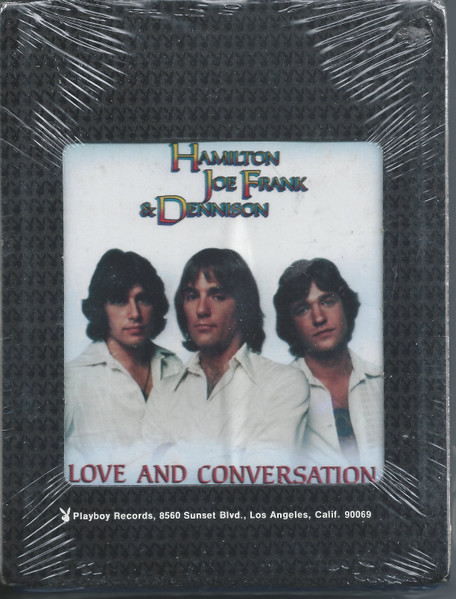 Hamilton, Joe Frank & Dennison – Love And Conversation (1976