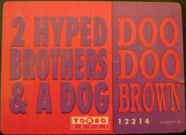 2 Hyped Brothers & A Dog – Doo Doo Brown (1992, Vinyl) - Discogs