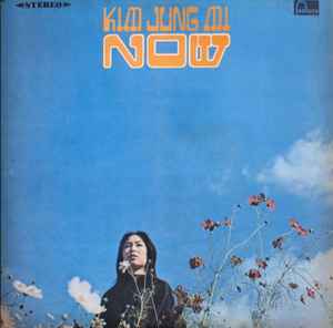 Kim Jung Mi – Now (1973, Vinyl) - Discogs