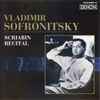 Vladimir Sofronitsky - Scriabin Recital