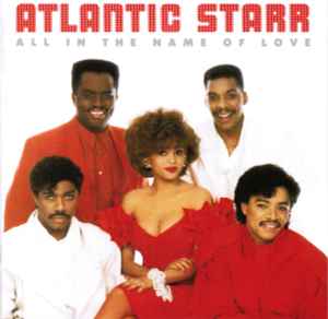 Atlantic Starr - All In The Name Of Love album cover