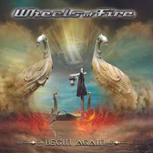 Wheels Of Fire - Begin Again album cover