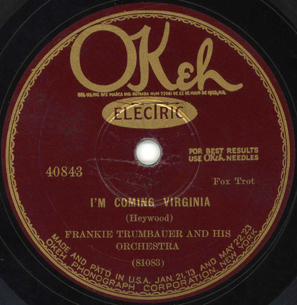 Frankie Trumbauer And His Orchestra – I'm Coming Virginia / Way