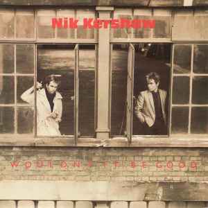 Nik Kershaw - Wouldn't It Be Good