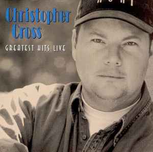 Christopher Cross - Greatest Hits Live album cover