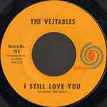 The Vejtables – I Still Love You (1965, Shelley Pressing, Vinyl