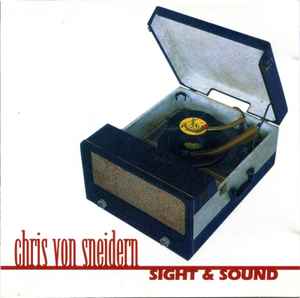 Chris von Sneidern - Sight & Sound