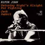 Cover of Saturday Night's Alright For Fighting / Jack Rabbit, 1973, Vinyl