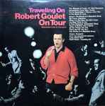 Cover of Traveling On - Robert Goulet On Tour, , Vinyl